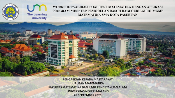 Workshop Validasi Soal Test Matematika dengan Aplikasi Program Ministep Pemodelan Rasch Bagi Guru-Guru MGMP Matematika SMA dan SMK Kota Pasuruan